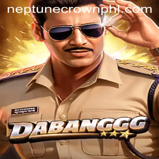 Mastering the Game of DABANGGG: Unveiling the Neptune Crown