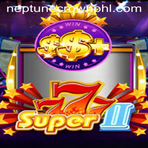 Exploring the World of Super777II and the Neptune Crown